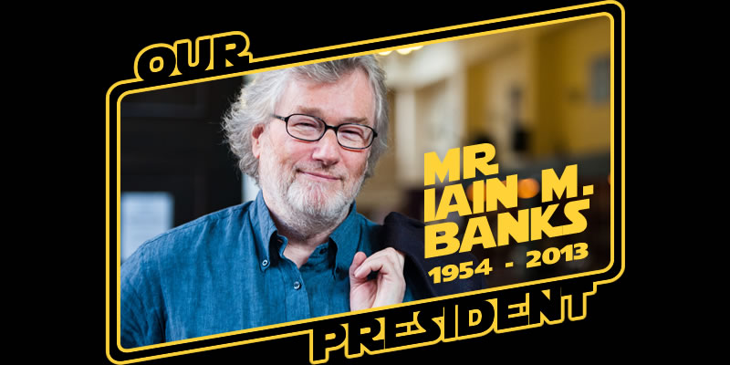 Our President, Mr Iain M Banks
