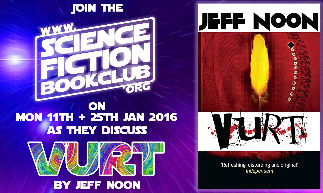 Vurt - Jeff Noon - The first of our 2016 MINDFUCK season