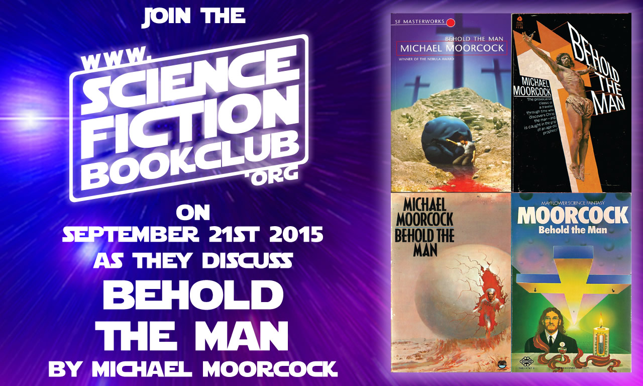 Behold The Man - Michael Moorcock - Part of our BEST OF BRITISH season