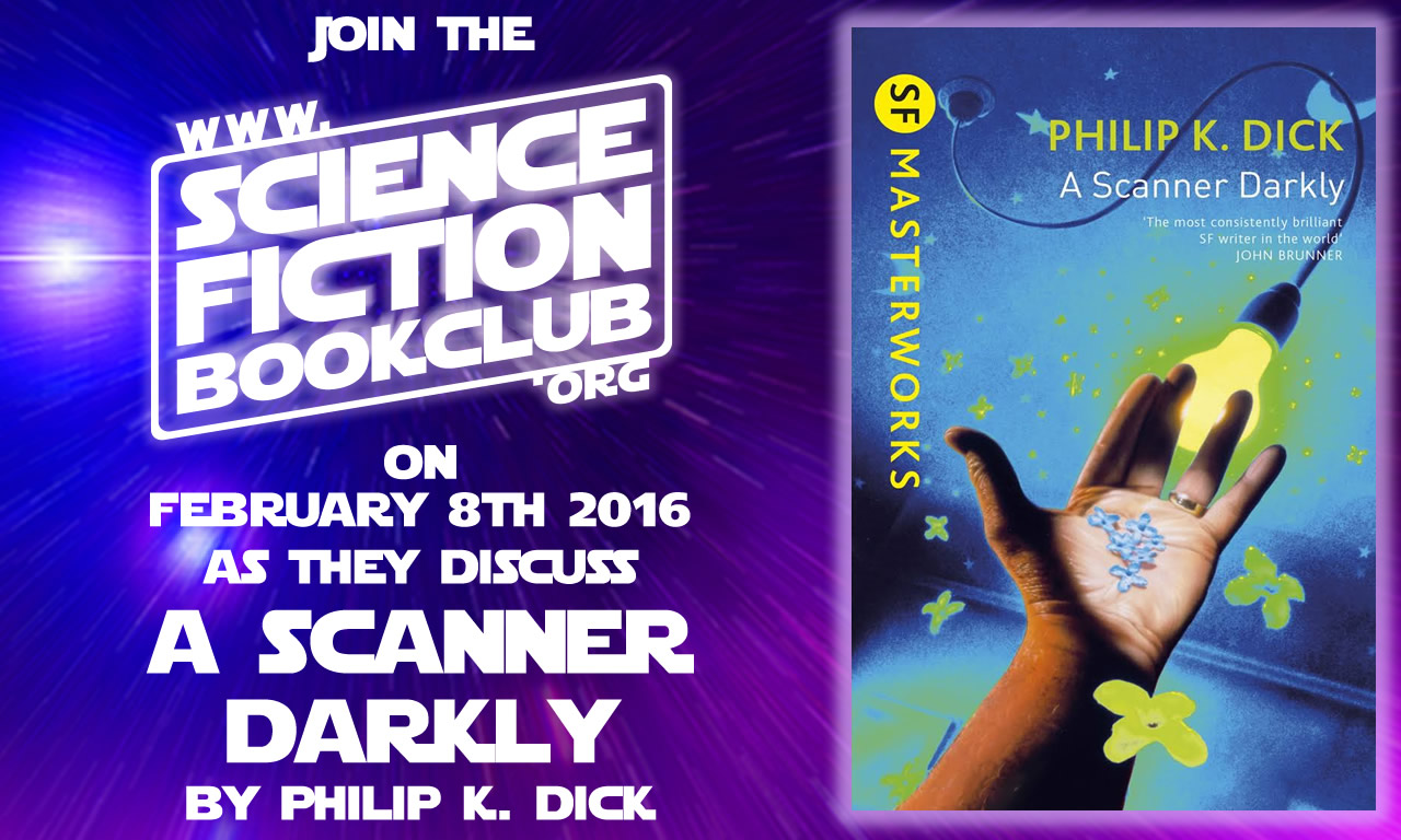A Scanner Darkly - Philip K. Dick - Part of our 2016 MindFuck season
