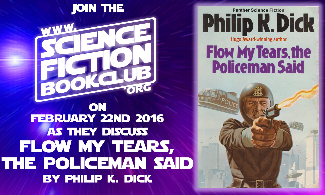 Flow, My Tears, the Policeman Said - Philip K. Dick- Part of our MindFuck season